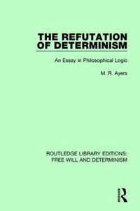 The Refutation of Determinism