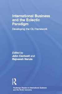 International Business and the Eclectic Paradigm: Developing the Oli Framework