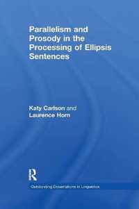 Parallelism and Prosody in the Processing of Ellipsis Sentences