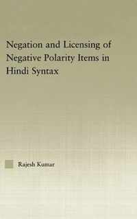 The Syntax of Negation and the Licensing of Negative Polarity Items in Hindi