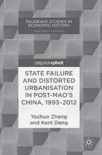 State Failure and Distorted Urbanisation in Post Mao s China 1993 2012