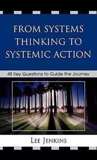 From Systems Thinking to Systemic Action