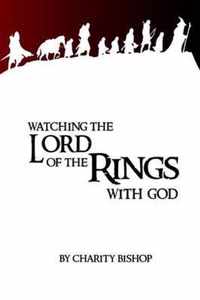 Watching The Lord of the Rings With God