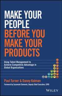 Make Your People Before You Make Your Products