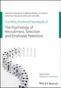 The Wiley Blackwell Handbook of the Psychology of Recruitment, Selection and Employee Retention