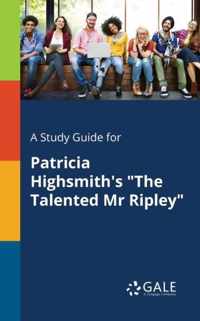 A Study Guide for Patricia Highsmith's the Talented Mr Ripley