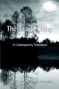 The Tao Te Ching, A Contemporary Translation