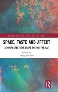 Space, Taste and Affect