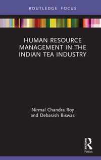 Human Resource Management in the Indian Tea Industry