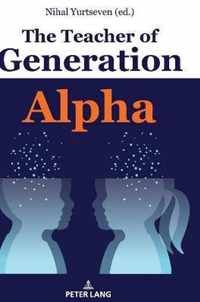 The Teacher of Generation Alpha