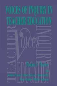 Voices of Inquiry in Teacher Education