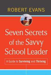 Seven Secrets of the Savvy School Leader