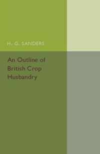 An Outline of British Crop Husbandry