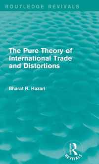 The Pure Theory of International Trade and Distortions (Routledge Revivals)