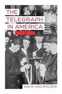 The Telegraph in America, 1832-1920