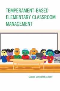 Temperament-Based Elementary Classroom Management