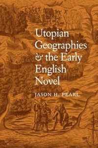 Utopian Geographies and the Early English Novel