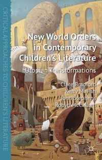 New World Orders In Contemporary Children'S Literature