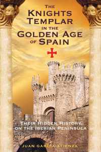 The Knights Templar in the Golden Age of Spain