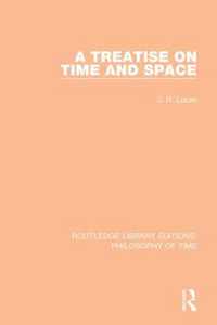 A Treatise on Time and Space