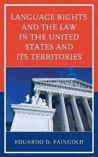 Language Rights and the Law in the United States and Its Territories