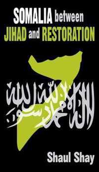 Somalia Between Jihad and Restoration