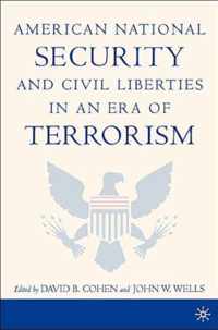 American National Security and Civil Liberties in an Era of Terrorism