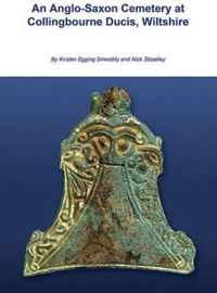 An Anglo-Saxon Cemetery at Collingbourne Ducis, Wiltshire