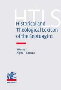 Historical and Theological Lexicon of the Septuagint: Volume I