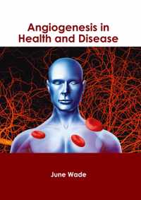 Angiogenesis in Health and Disease