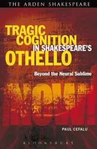Tragic Cognition In Shakespeares Othello