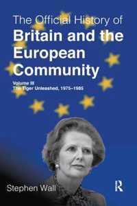 The Official History of Britain and the European Community, Volume III