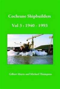 Cochrane Shipbuilders Volume 3