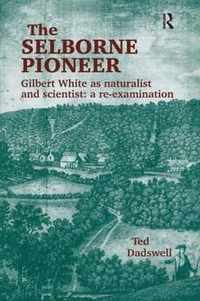 The Selborne Pioneer: Gilbert White as Naturalist and Scientist