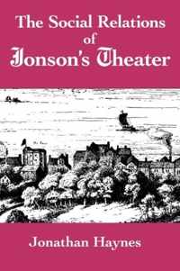 The Social Relations of Jonson's Theater