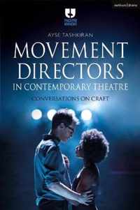 Movement Directors in Contemporary Theatre