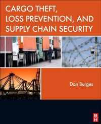 Cargo Theft, Loss Prevention, and Supply Chain Security