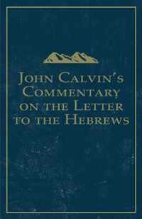 John Calvin's Commentary on the Letter to the Hebrews