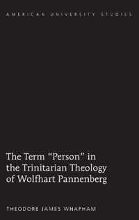 The Term 'Person' in the Trinitarian Theology of Wolfhart Pannenberg