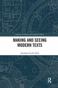 Making and Seeing Modern Texts