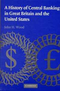 A History of Central Banking in Great Britain and the United States