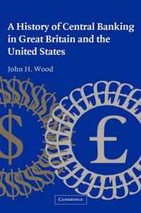 A History Of Central Banking In Great Britain And The United States