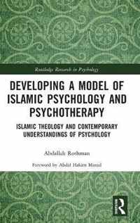 Developing a Model of Islamic Psychology and Psychotherapy