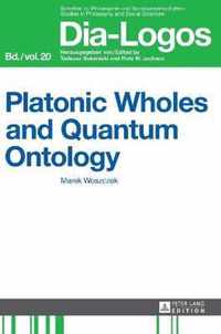 Platonic Wholes and Quantum Ontology