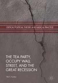 The Tea Party, Occupy Wall Street, and the Great Recession