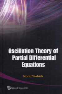 Oscillation Theory Of Partial Differential Equations