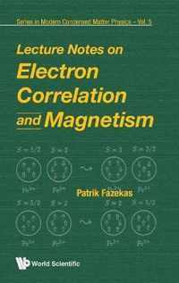 Lecture Notes On Electron Correlation And Magnetism