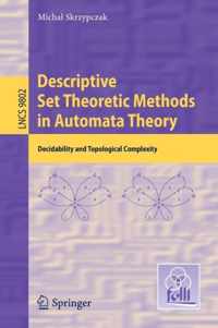 Descriptive Set Theoretic Methods in Automata Theory