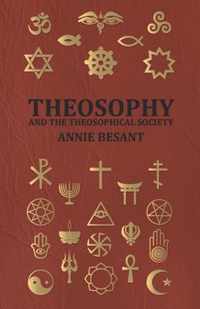 Theosophy And The Theosophical Society