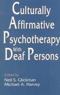 Culturally Affirmative Psychotherapy With Deaf Persons